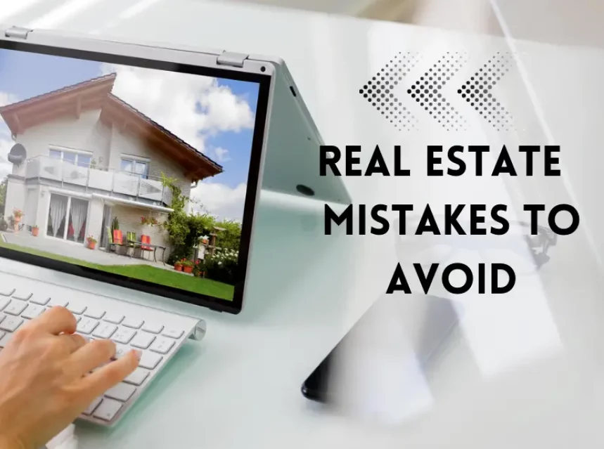 Avoiding Common Real Estate Mistakes