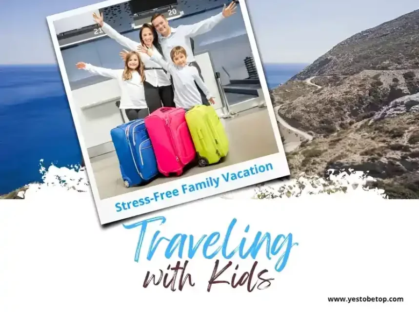 Expert Tips for Traveling with Kids